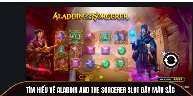 Tìm hiểu về Aladdin And The Sorcerer Slot đầy màu sắc