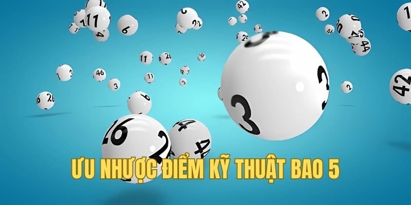 Ưu và nhược điểm nên biết về phương pháp bao 5