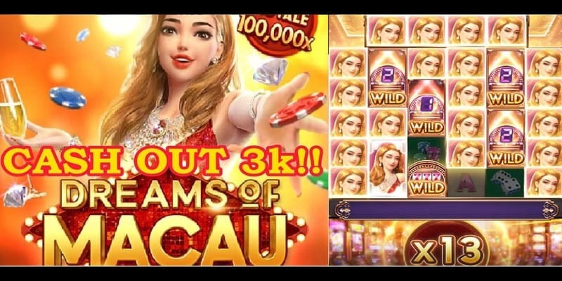 Bí kíp quay nổ hũ Dream Of Macau bất bại