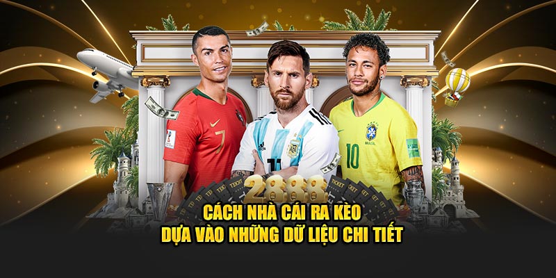 Cách nhà cái ra kèo dựa vào những dữ liệu chi tiết