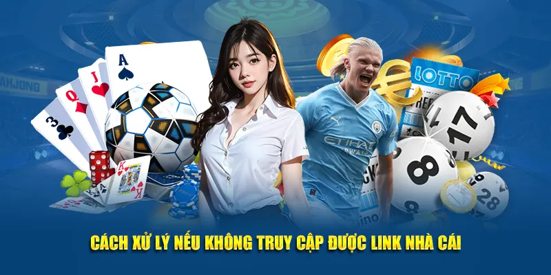 Cách xử lý nếu không truy cập được link nhà cái Hi88