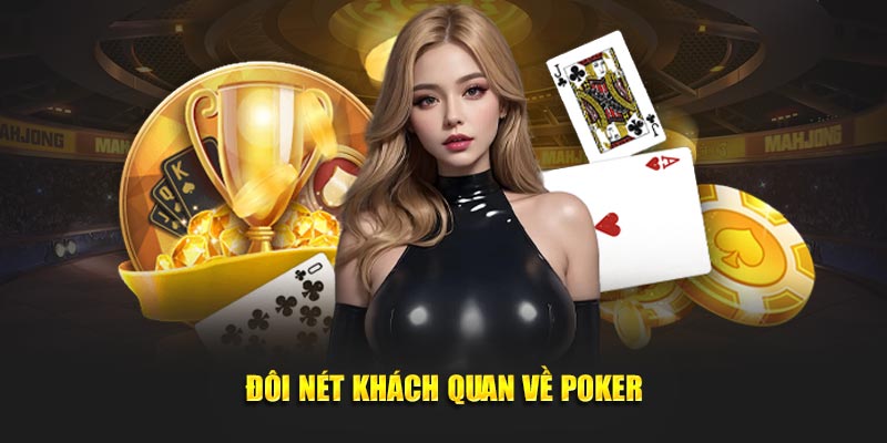 Đôi nét khách quan về poker