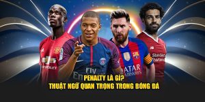 Penalty Là Gì? Thuật Ngữ Quan Trọng Trong Làng Túc Cầu