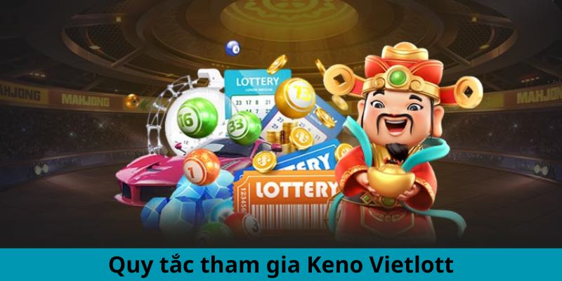 Quy tắc tham gia Keno Vietlott