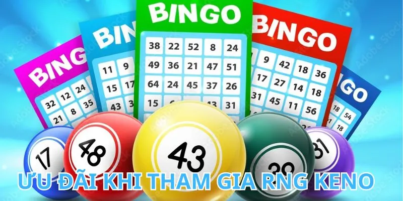 Ưu đãi siêu khủng cho người tham gia RNG Keno
