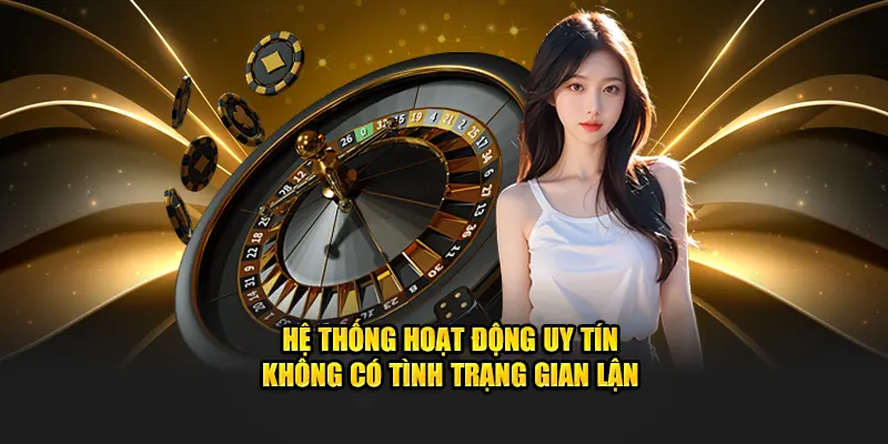 sảnh Asia Gaming hoạt động uy tín không có tình trạng gian lận