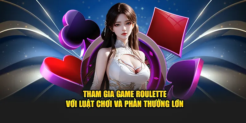 Tham gia game roulette với luật chơi và phần thưởng giá trị lớn tại sảnh WM