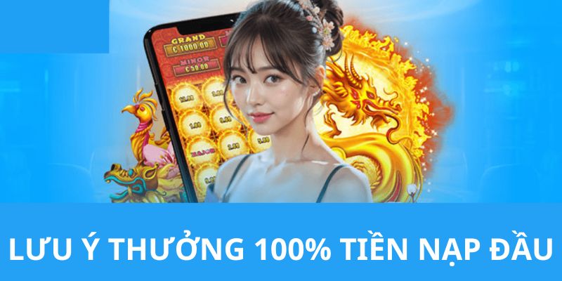 Tất cả nội dung mà người chơi cần chú ý đến khi nhận ưu đãi lớn