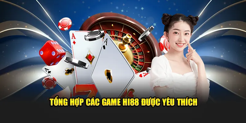 Tổng hợp các game Hi88 được yêu thích
