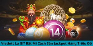 Vietlott Là Gì? Bật Mí Cách Săn Jackpot Hàng Triệu Đô