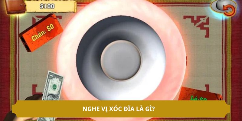 Nghe vị xóc đĩa là gì?